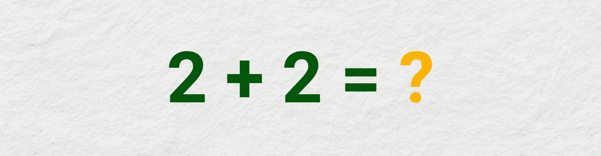 Rechenaufgabe zwei plus 2 gleich